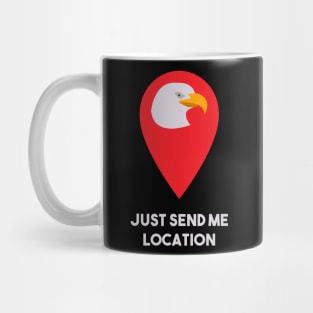 just send the location - Khabib the eagle Nurmagomedov Mug